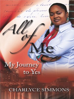 cover image of All of Me: My Journey to Yes
